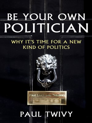 cover image of Be Your Own Politician